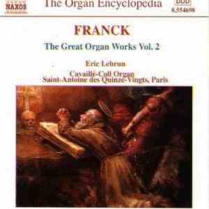 César Franck - The Great Organ Works Vol. 2