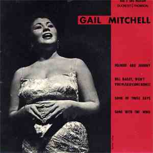 Gail Mitchell - Frankie And Johnny / Bill Bailey, Won't You Please Come Home / Some Of These Days / Gone With The Wind