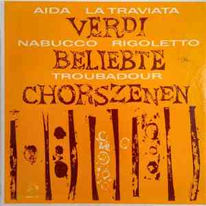 Giuseppe Verdi - Beliebte Chorszenen