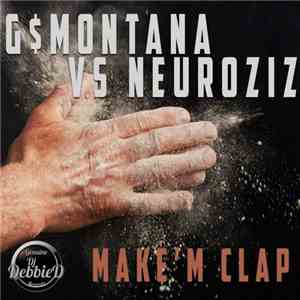 G$Montana vs NeuroziZ - Make'm Clap
