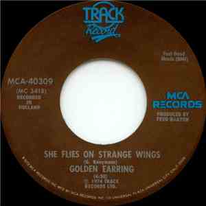 Golden Earring - She Flies On Strange Wings / Candy's Going Bad