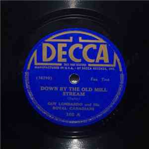 Guy Lombardo And His Royal Canadians - Down By The Old Mill Stream / Love I ...
