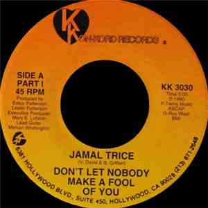 Jamal Trice - Don't Let Nobody Make A Fool Of You
