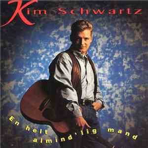 Kim Schwartz - En Helt Almind'lig Mand