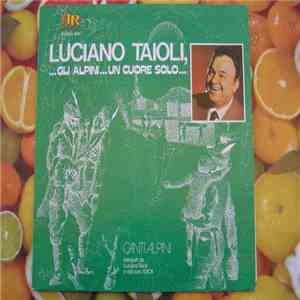Luciano Tajoli, Coro Idica Di Clusone - Gli Alpini Un Cuore Solo