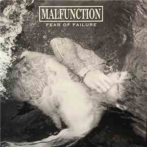 Malfunction - Fear Of Failure