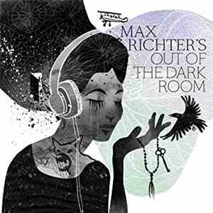 Max Richter - Out Of The Dark Room