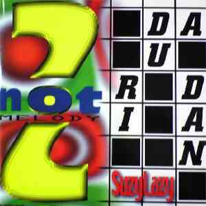 Melody  / Suzy Lazy / Madison / Za-Za - Why Not? / Da-Du-Ri-Dan / Dangerous ...