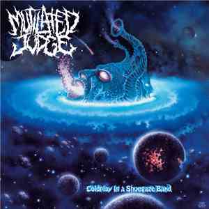 Mutilated Judge - Coldplay Is A Shoegaze Band