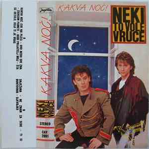 Neki To Vole Vruće - Kakva Noć