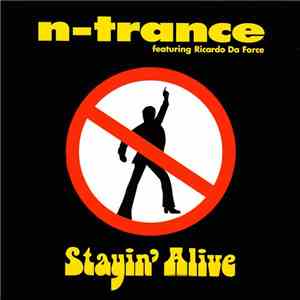 N-Trance Featuring Ricardo Da Force - Stayin' Alive