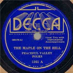 Peaceful Valley Folks - The Maple On The Hill / The Passing Of Little Joe