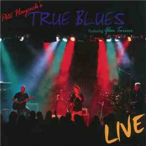 Pete Haycock's True Blues Featuring Glen Turner  - Live
