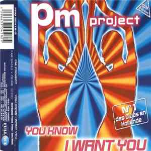 PM Project - You Know I Want You