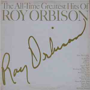 Roy Orbison - The All-time Greatest Hits Of Roy Orbison