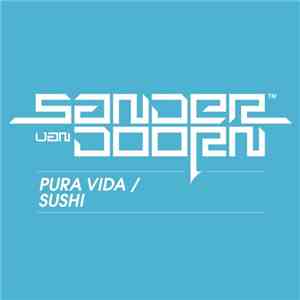 Sander van Doorn - Pura Vida / Sushi