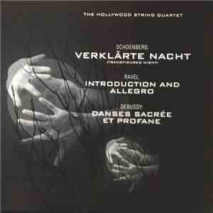 Schoenberg, Ravel • Debussy • The Hollywood String Quartet - Verklärte Nach ...