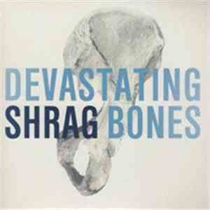 Shrag - Devastating Bones
