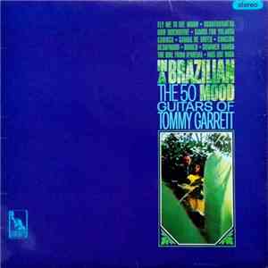 The 50 Guitars Of Tommy Garrett - In A Brazilian Mood