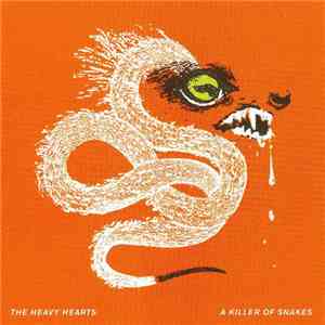 The Heavy Hearts - A Killer Of Snakes