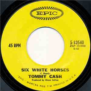 Tommy Cash - Six White Horses