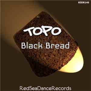 Topo  - Black Bread