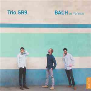 Trio SR9 - Bach Au Marimba