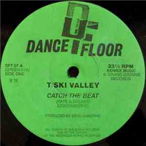 T-Ski Valley / The Just Four - Catch The Beat / Girls Of The World