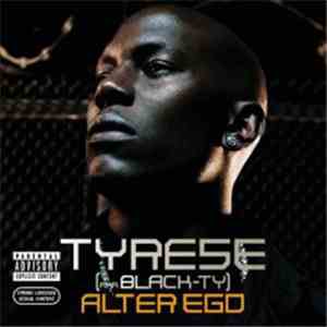 Tyrese aka Black Ty - Alter Ego