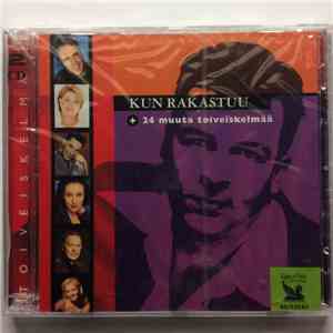 Various - Kun Rakastuu + 24 Muuta Toiveiskelmää