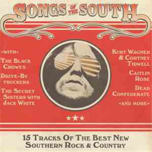 Various - Songs Of The South (15 Tracks Of The Best New Southern Rock & Cou ...