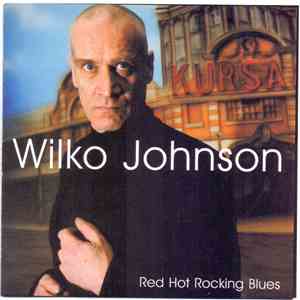 Wilko Johnson - Red Hot Rocking Blues