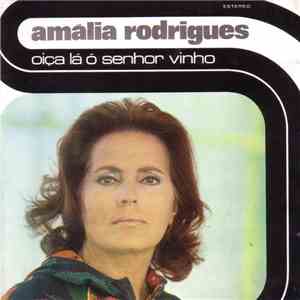 Amália Rodrigues - Oiça Lá Ó Senhor Vinho