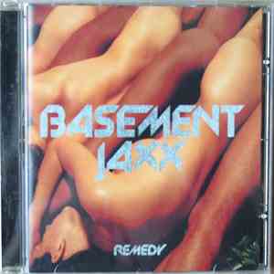 Basement Jaxx - Remedy