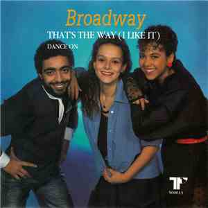Broadway - That's The Way (I Like It) / Dance On