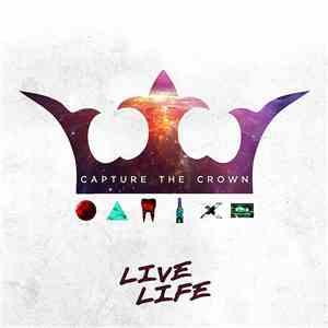 Capture The Crown - Live Life EP