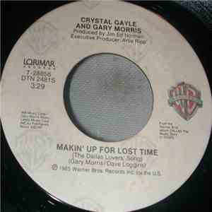 Crystal Gayle And Gary Morris / The Forester Sisters - Makin' Up For Lost T ...