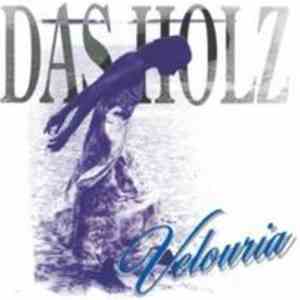 Das Holz - Velouria