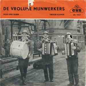 De Vrolijke Mijnwerkers - Gold Und Silber