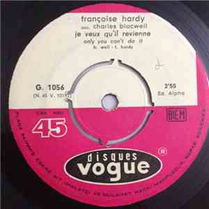 Françoise Hardy - Je Veux Qu'Il Revienne / Mon Amie La Rose