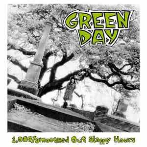 Green Day - 1039/Smoothed Out Slappy Hours