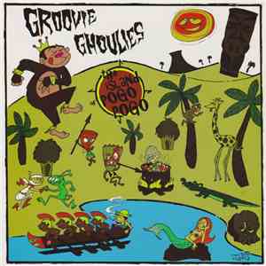 Groovie Ghoulies - The Island Of Pogo Pogo