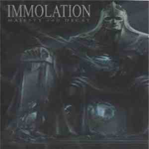 Immolation - Majesty And Decay