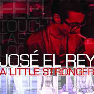 Jose El Rey - A Little Strong