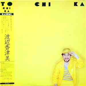 Kazumi Watanabe = 渡辺香津美 - To Chi Ka = トチカ