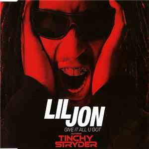 Lil Jon Feat. Tinchy Stryder - Give It All U Got