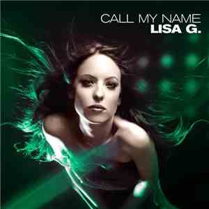 Lisa G. - Call My Name