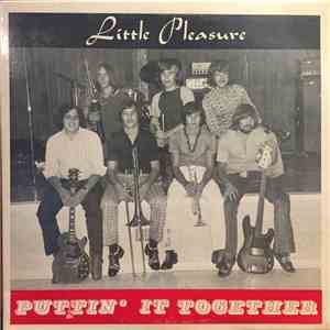 Little Pleasure - Puttin' It Together