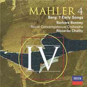 Mahler / Berg – Barbara Bonney, Royal Concertgebouw Orchestra, Riccardo Chailly - Symphony No. 4 / 7 Early Songs