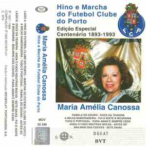 Maria Amélia Canossa - Hino E Marcha Do Futebol Clube Do Porto - Centenário ...